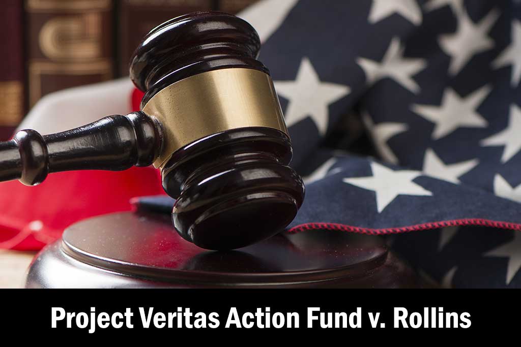 Project Veritas Action Fund v. Rollins