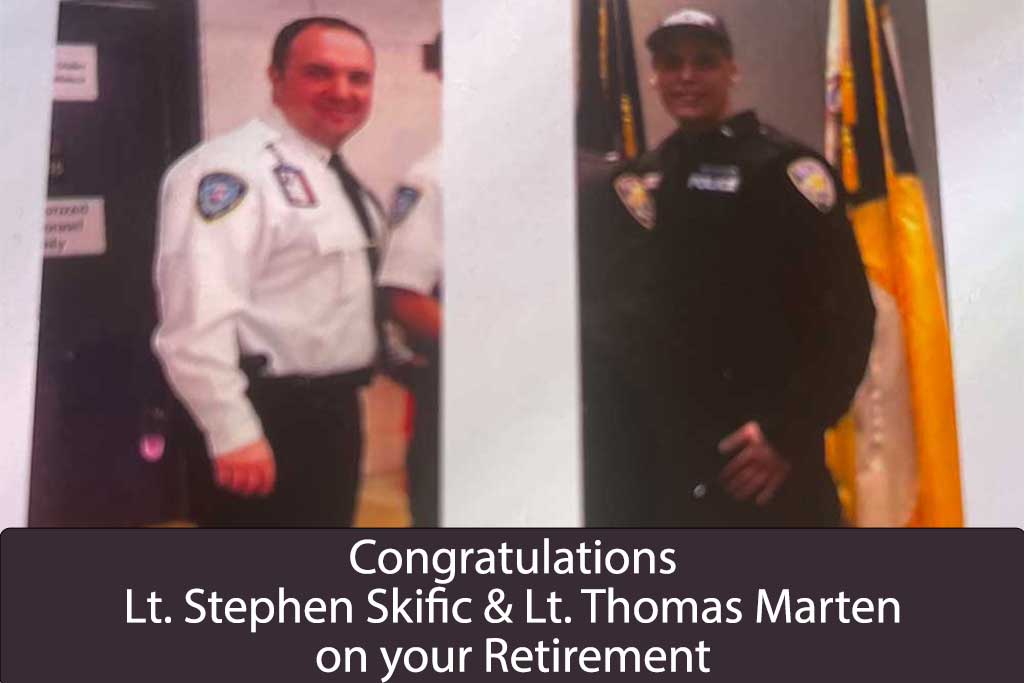 Lt. Stephen Skific & Lt. Thomas Martin Retirement